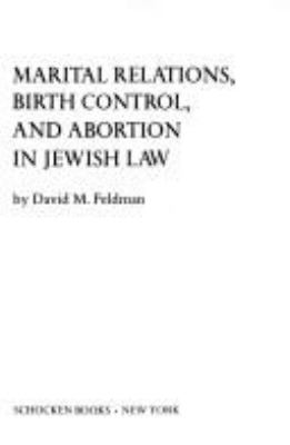 Marital relations, birth control, and abortion in Jewish law