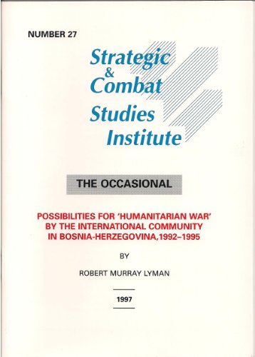 Possibilities for "humanitarian war" by the international community in Bosnia-Herzegovina, 1992-1995