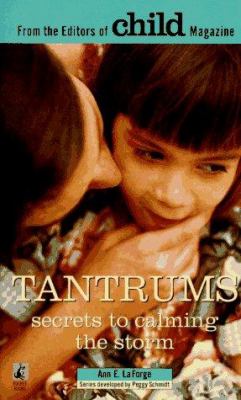 Tantrums : secrets to calming the storm