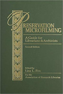 Preservation microfilming : a guide for librarians and archivists