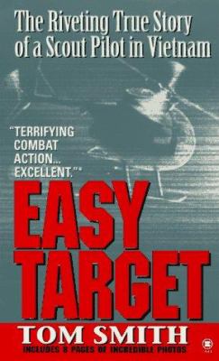 Easy target : the riveting true story of a scout pilot in Vietnam