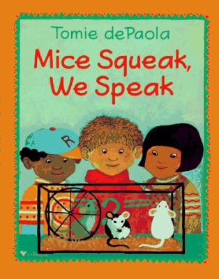 Mice squeak, we speak