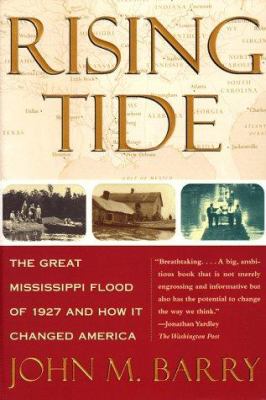 Rising tide : the great Mississippi flood of 1927 and how it changed America