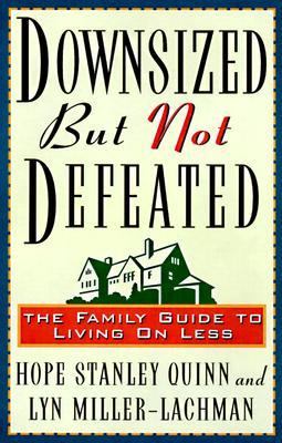 Downsized but not defeated : the family guide to living on less