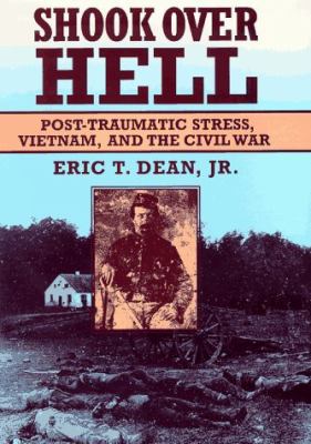 Shook over hell : post-traumatic stress, Vietnam, and the Civil War