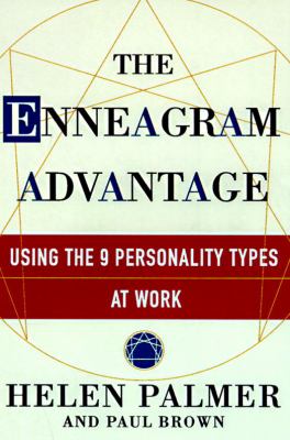 The enneagram advantage : putting the 9 personality types to work in the office