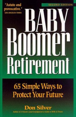 Baby boomer retirement : 65 simple ways to protect your future