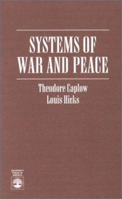 Systems of war and peace