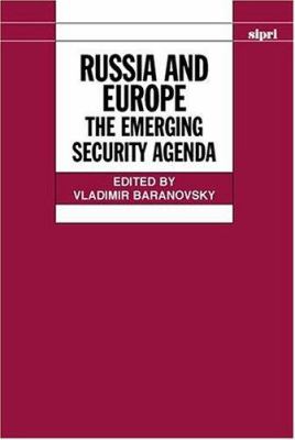 Russia and Europe : the emerging security agenda