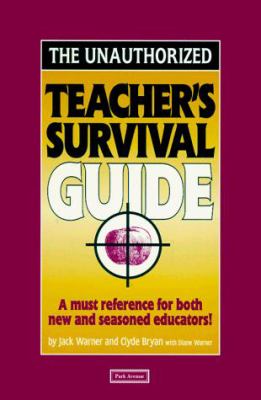 The unauthorized teacher's survival guide