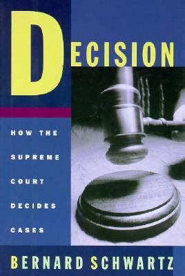 Decision : how the Supreme Court decides cases