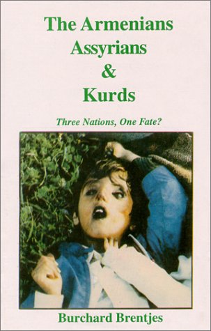 The Armenians, Assyrians & Kurds : three nations, one fate?