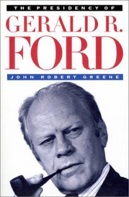 The presidency of Gerald R. Ford