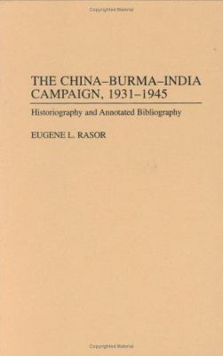 The China-Burma-India campaign, 1931-1945 : historiography and annotated bibliography