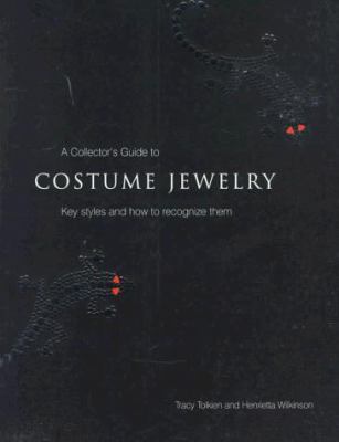 A collector's guide to costume jewelry : key styles and how to recognize them