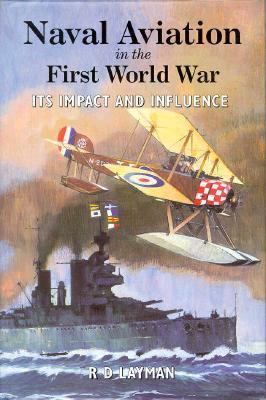 Naval aviation in the First World War : its impact and influence