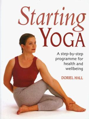 Starting yoga : a step-by-step programme for health and wellbeing