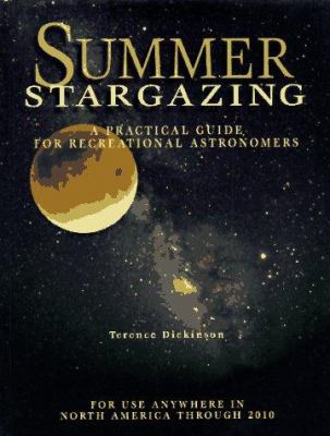 Summer stargazing : a practical guide for recreational astronomers