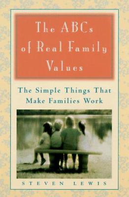 The ABCs of real family values : the simple things that make families work