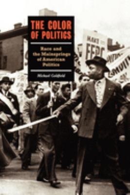 The color of politics : race and the mainsprings of American politics