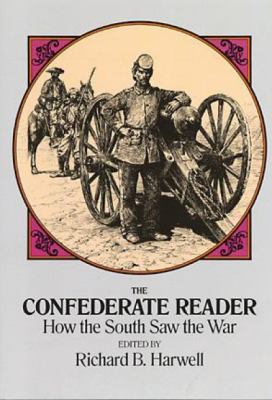 The Confederate reader : how the South saw the war