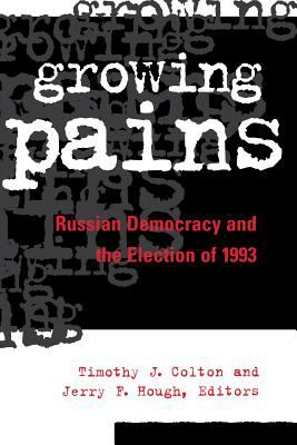 Growing pains : Russian democracy and the election of 1993