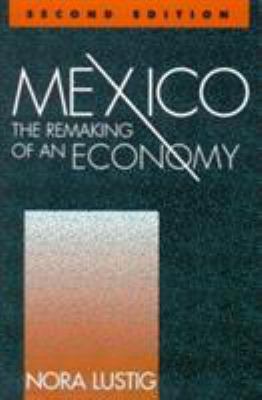 Mexico : the remaking of an economy