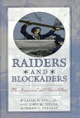 Raiders & blockaders : the American Civil War afloat