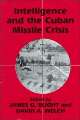 Intelligence and the Cuban Missile Crisis