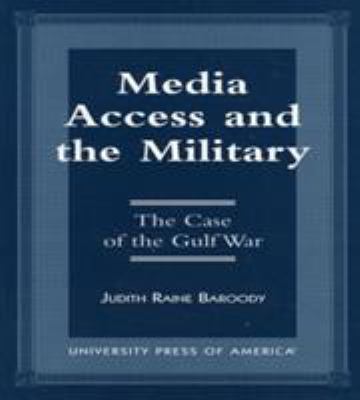 Media access and the military : the case of the Gulf War