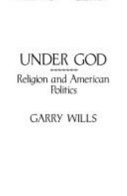 Under God : religion and American politics