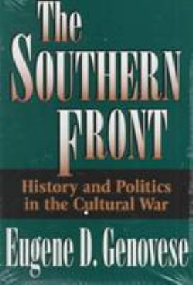 The southern front : history and politics in the cultural war