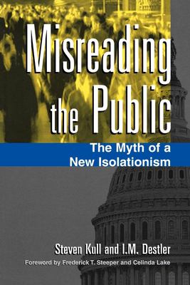 Misreading the public : the myth of a new isolationism