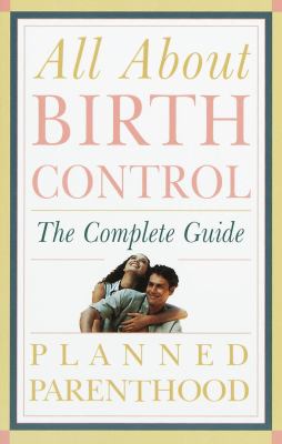 All about birth control : a personal guide