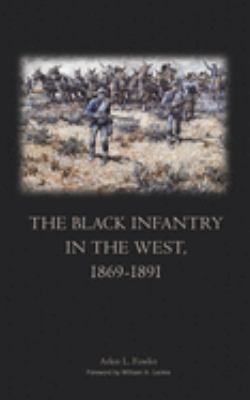 The Black Infantry in the West, 1869-1891