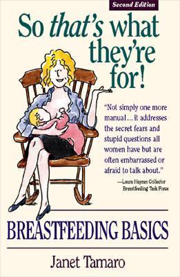 So that's what they're for! : breastfeeding basics