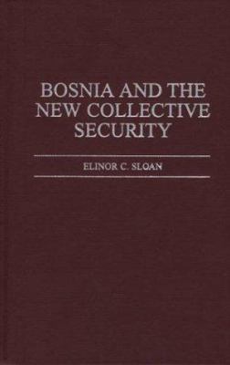 Bosnia and the new collective security