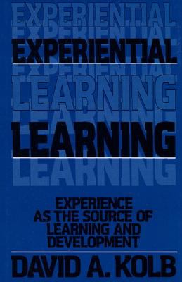 Experiential learning : experience as the source of learning and development