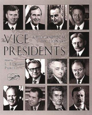 The vice presidents : a biographical dictionary