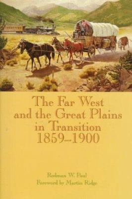 The Far West and the Great Plains in transition, 1859-1900