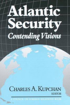 Atlantic security : contending visions