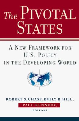The pivotal states : a new framework for U.S. policy in the developing world