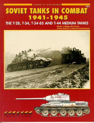 Soviet tanks in combat, 1941-1945 : the T-28, T-34, T-34-85 and T-44 medium tanks