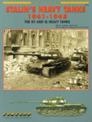 Stalin's heavy tanks 1941-1945 : the KV and IS heavy tanks