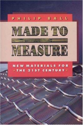 Made to measure : new materials for the 21st century