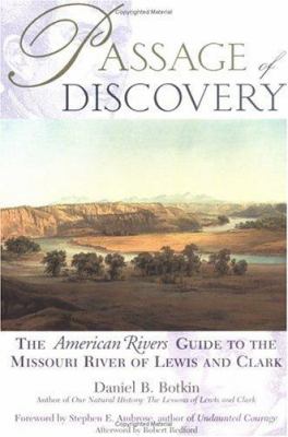 Passage of discovery : the American Rivers guide to the Missouri River of Lewis and Clark