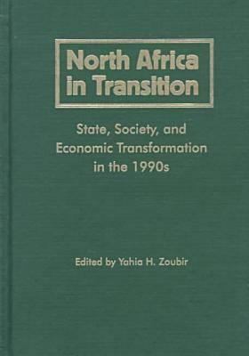 North Africa in transition : state, society, and economic transformation in the 1990s