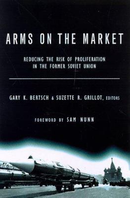 Arms on the market : reducing the risk of proliferation in the former Soviet Union