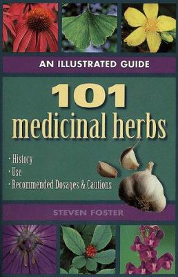 101 medicinal herbs : an illustrated guide
