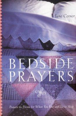 Bedside prayers : prayers & poems for when you rise and go to sleep